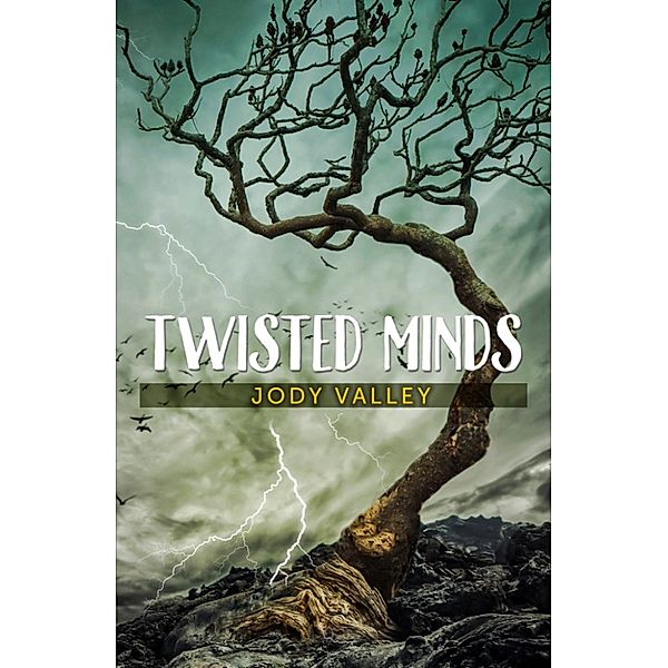 Twisted Minds, Jody Valley