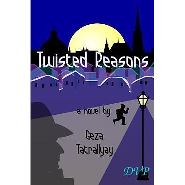 Twisted Reasons / Geza Tatrallyay, Geza Tatrallyay
