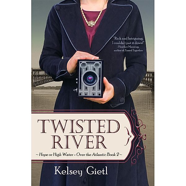 Twisted River (Over the Atlantic, #2) / Over the Atlantic, Kelsey Gietl