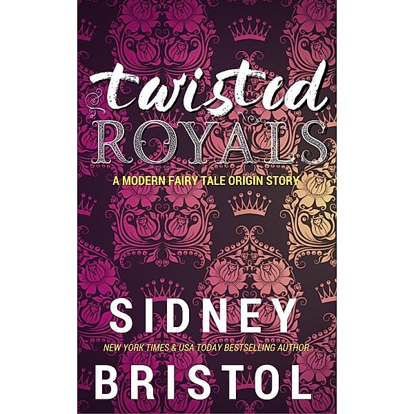 Twisted Royals Origin Story, Sidney Bristol