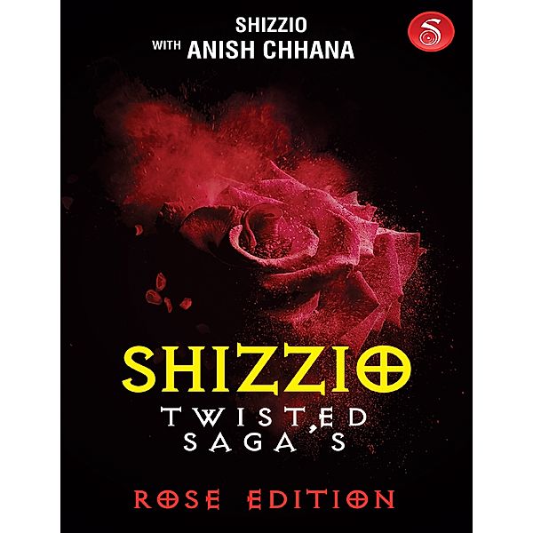 Twisted Saga's: Rose Edition, Shizzio, Anish Chhana
