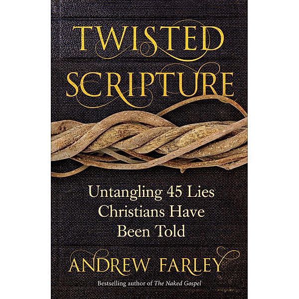 Twisted Scripture, Andrew Farley