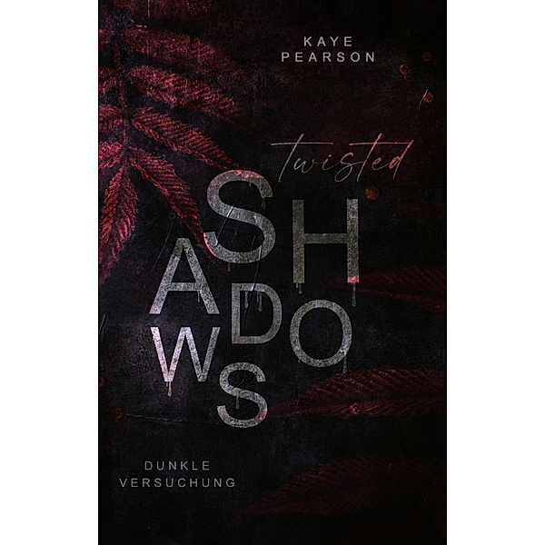 Twisted Shadows: Dunkle Versuchung, Kaye Pearson