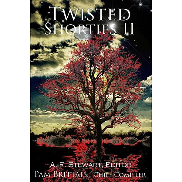 Twisted Shorties: Twisted Shorties II, A. F. Stewart, Pam Brittain