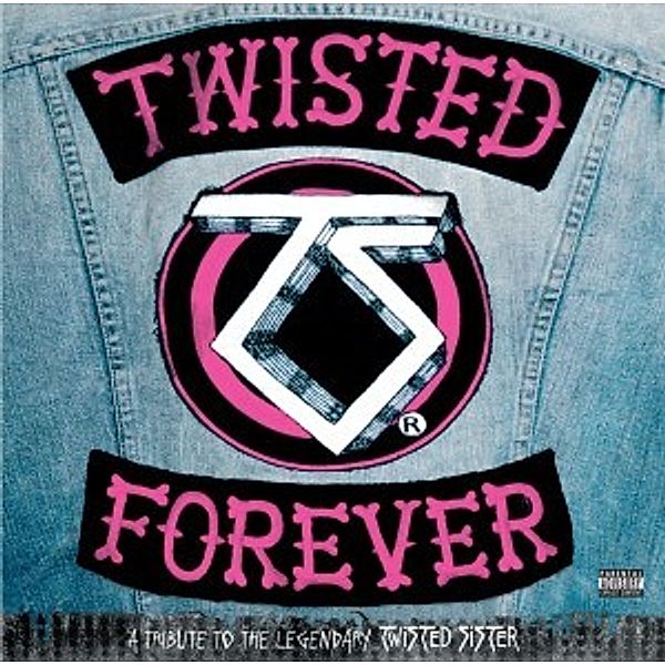 Twisted Sister Tribute (Vinyl), Twisted Forever