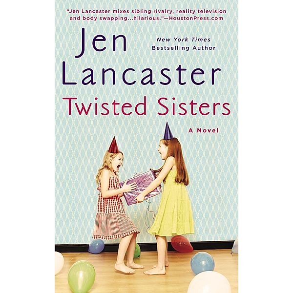 Twisted Sisters, Jen Lancaster