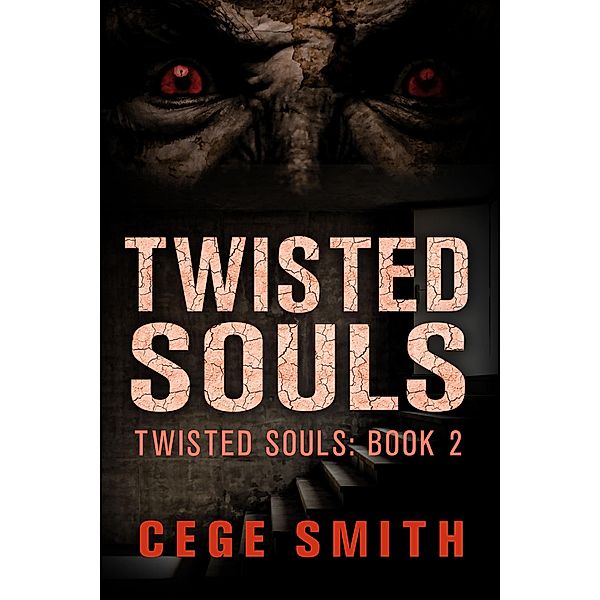 Twisted Souls (Twisted Souls #2) / Twisted Souls, Cege Smith