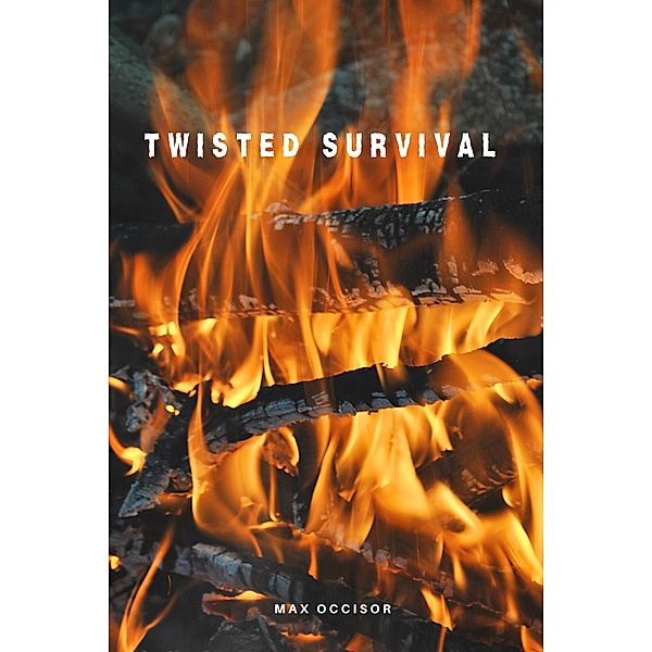 Twisted Survival, Max Occisor