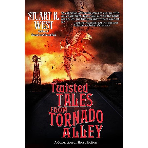 Twisted Tales from Tornado Alley, Stuart R. West