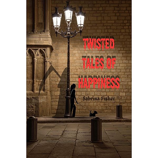 Twisted Tales of Happiness, Sabrina Fisher