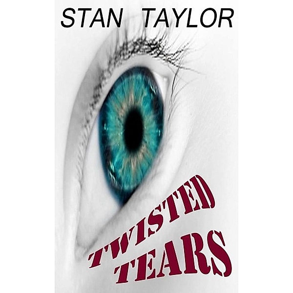 Twisted Tears, Stan Taylor