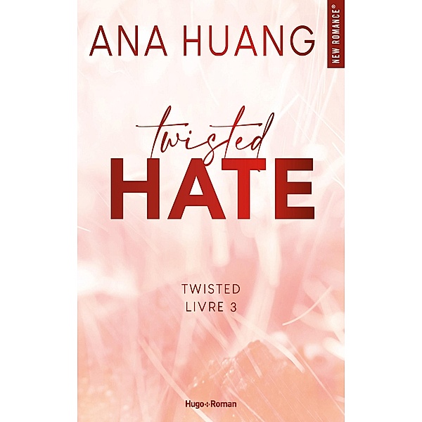 Twisted - Tome 3 / Twisted Bd.3, Ana Huang