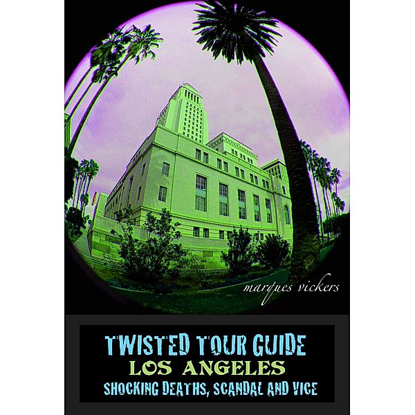 Twisted Tour Guide Los Angeles, Marques Vickers