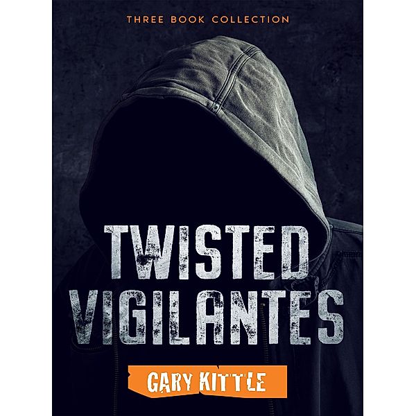 Twisted Vigilantes, Gary Kittle