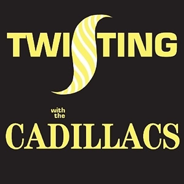 Twisting With The Cadillacs, The Cadillacs