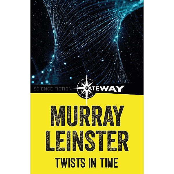 Twists in Time, Murray Leinster