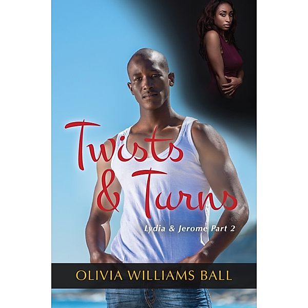 Twists & Turns (Lydia & Jerome Book 2), Olivia Williams Ball