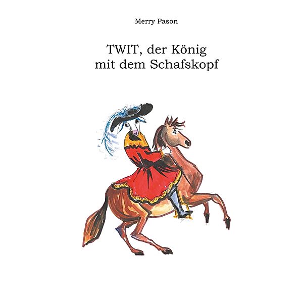 Twit, der König mit dem Schafskopf, Merry Pason