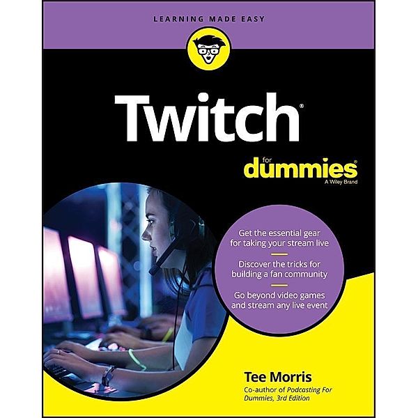 Twitch For Dummies, Tee Morris