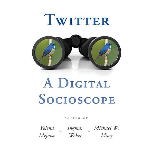 Twitter: A Digital Socioscope