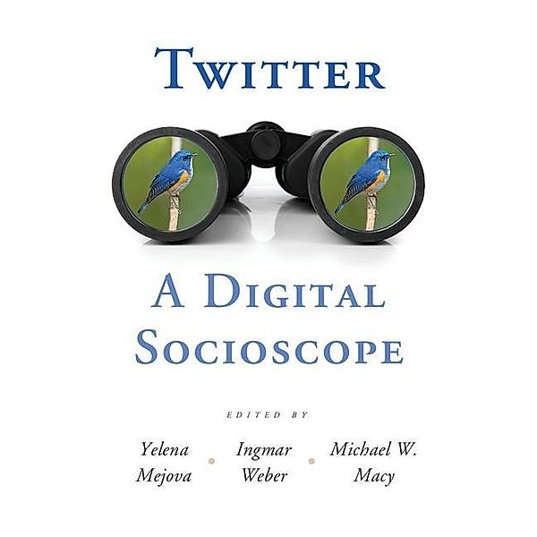 Twitter: A Digital Socioscope