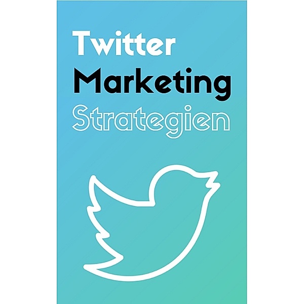 Twitter-Marketing Strategien, Ruediger Kuettner-Kuehn