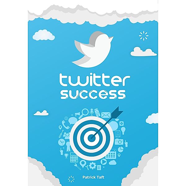 Twitter Success, Patrick Taft