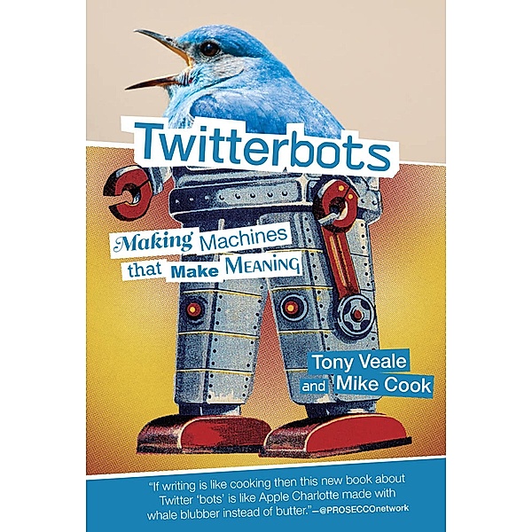 Twitterbots, Tony Veale, Mike Cook