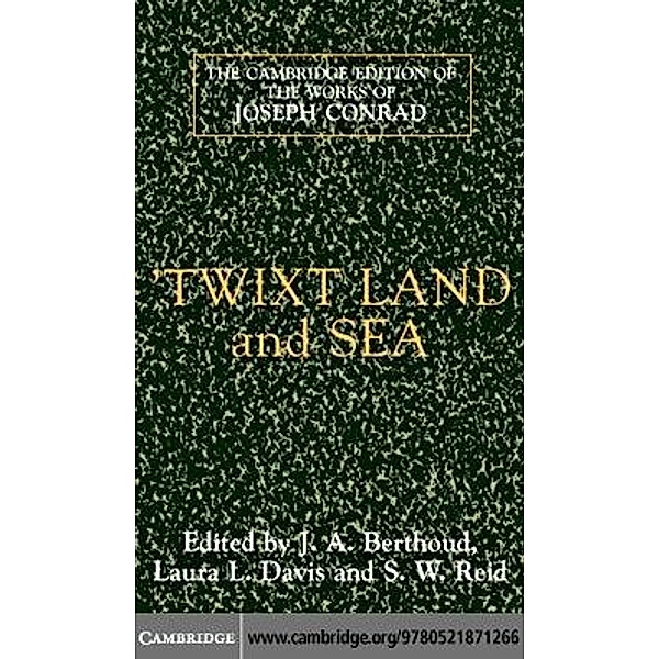 'Twixt Land and Sea / The Cambridge Edition of the Works of Joseph Conrad, Joseph Conrad