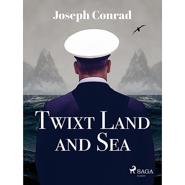 Twixt Land and Sea / World Classics, Joseph Conrad