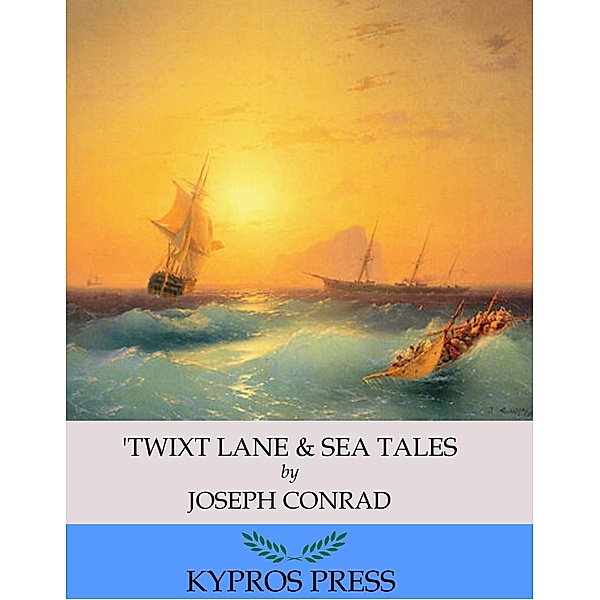 'Twixt Lane & Sea Tales, Joseph Conrad