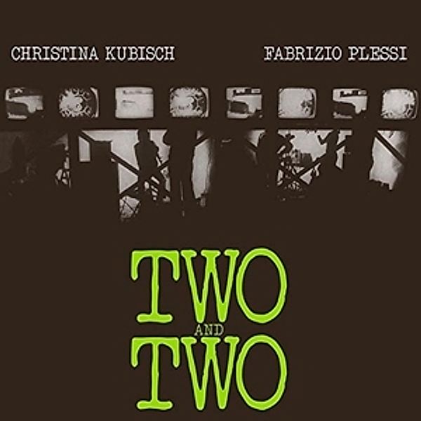 Two And Two (Vinyl), Christina And Fabrizio Plessi Kubisch