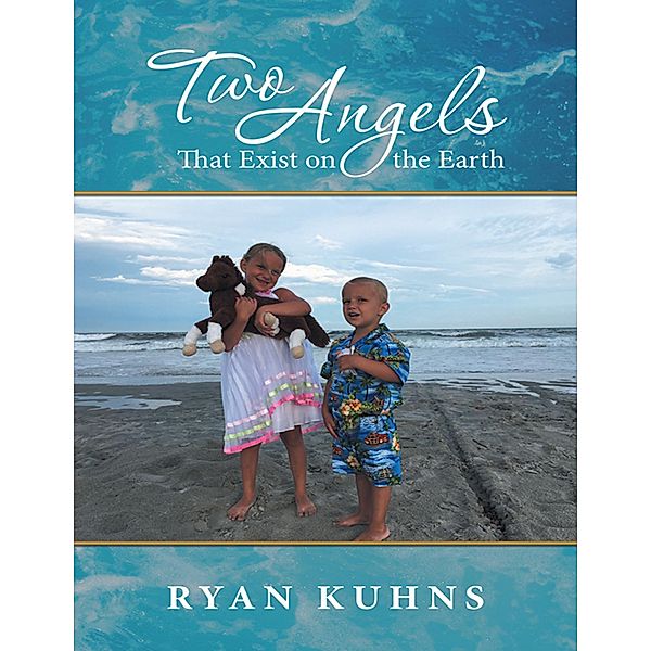 Two Angels That Exist On the Earth, Ryan Kuhns