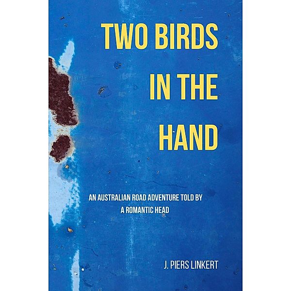 Two Birds In The Hand, J. Piers Linkert