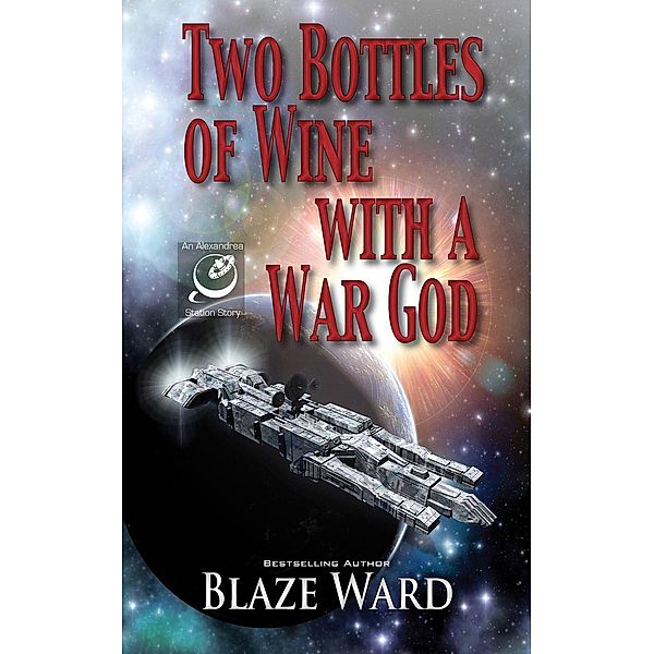 Two Bottles of Wine with a War God, Blaze Ward