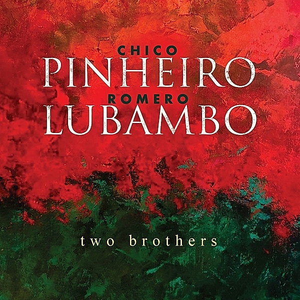 Two Brothers, Chico Pinheiro, Romero Lubambo