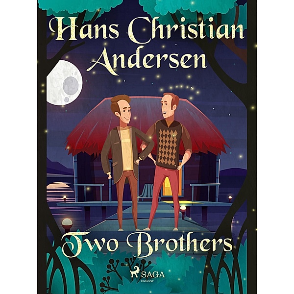 Two Brothers / Hans Christian Andersen's Stories, H. C. Andersen
