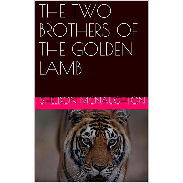 Two Brothers of the Golden Lamb, Sheldon McNaughton