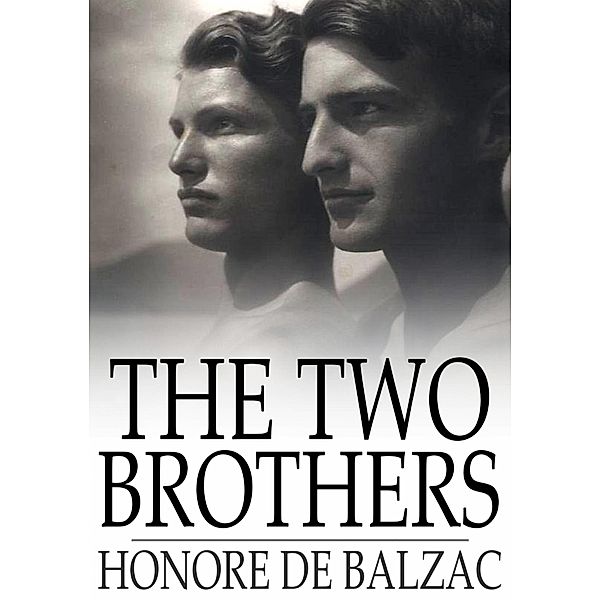 Two Brothers / The Floating Press, Honore de Balzac