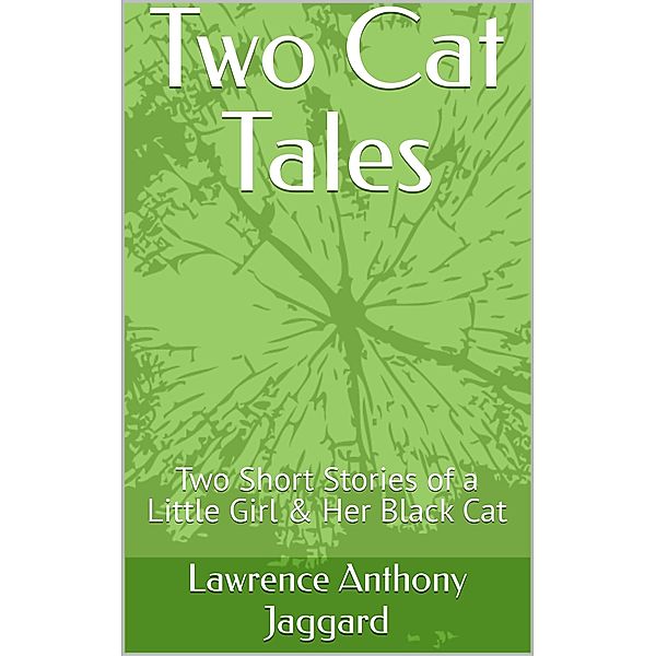 Two Cat Tales, Lawrence Anthony Jaggard