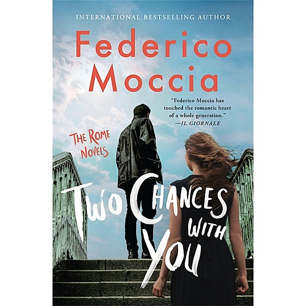Two Chances With You, Federico Moccia