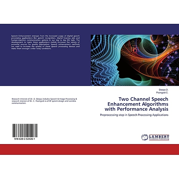 Two Channel Speech Enhancement Algorithms with Performance Analysis, Deepa D., Poongodi C.