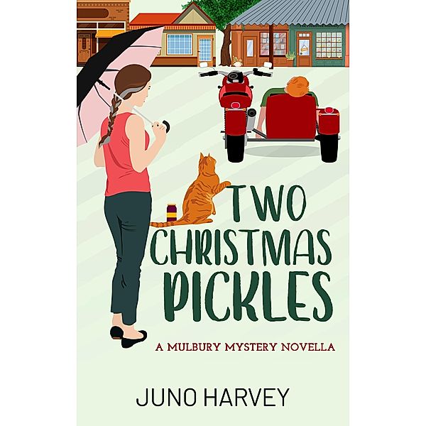 Two Christmas Pickles (Mulbury Mystery, #0) / Mulbury Mystery, Juno Harvey