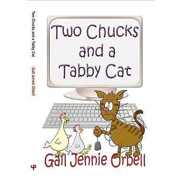Two Chucks and a Tabby Cat / Two Chucks and a Tabby Cat Bd.1, Gail Jennie Orbell