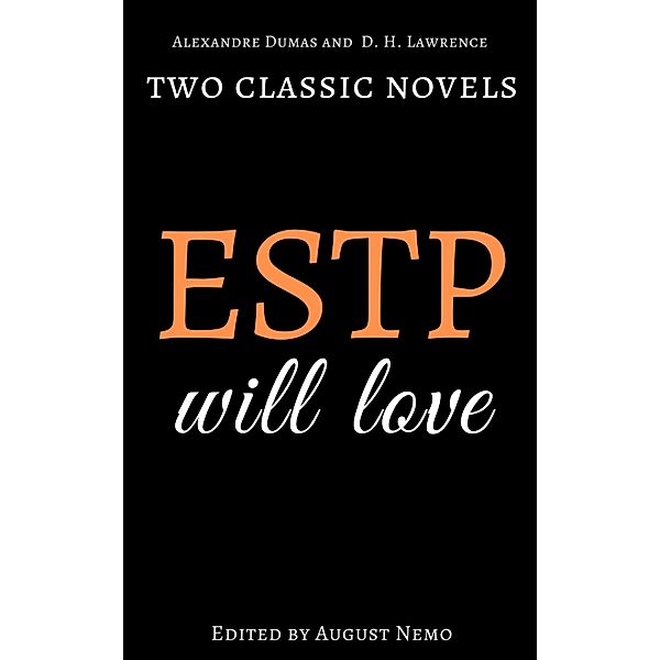 Two classic novels ESTP will love / Two classic novels for your Myers-Briggs type Bd.9, Alexandre Dumas, D. H. Lawrence