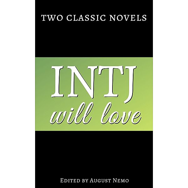 Two classic novels INTJ will love / Two classic novels for your Myers-Briggs type Bd.7, Jane Austen, Arthur Conan Doyle, August Nemo