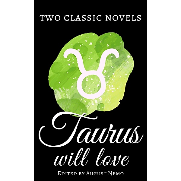 Two classic novels Taurus will love / Two classic novels for your zodiac sign Bd.2, Jane Austen, Thomas Hardy, August Nemo