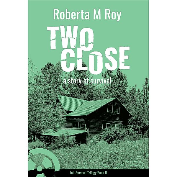 Two Close, Roberta M Roy