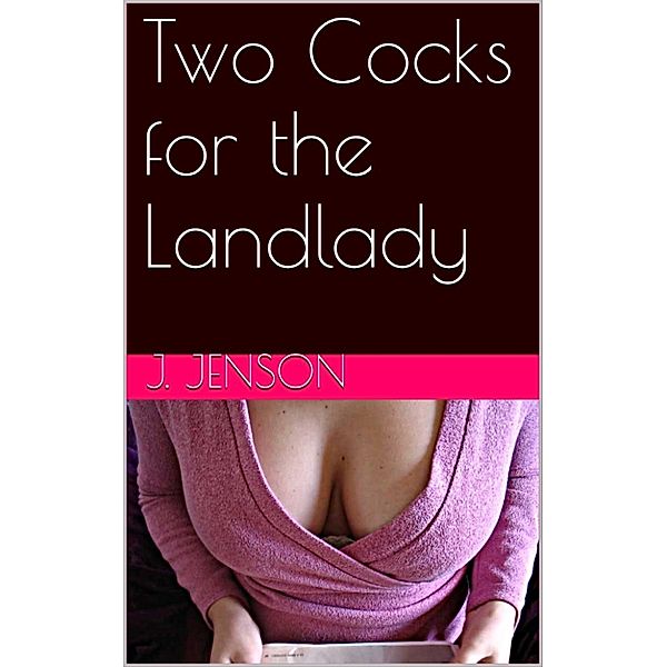 Two Cocks for the Landlady, J. Jenson