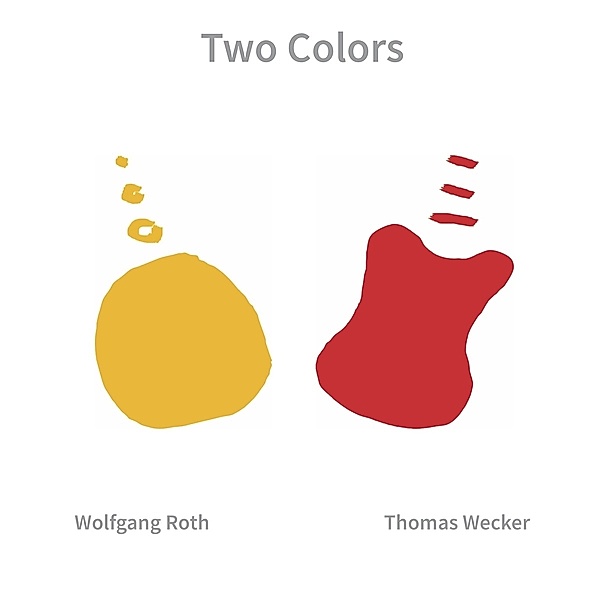 Two Colors, Thomas Wecker Wolfgang Roth